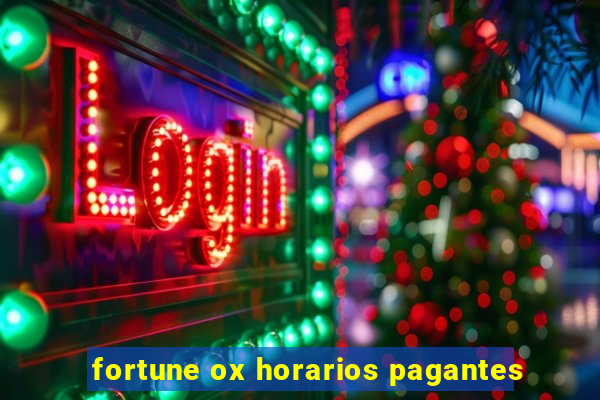 fortune ox horarios pagantes